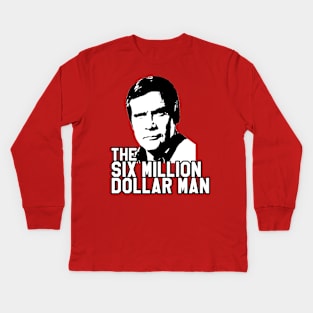 Six Million Dollar Man Kids Long Sleeve T-Shirt